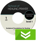 SHP Level 1, Talk#1 - Scriptural Foundations for Healing