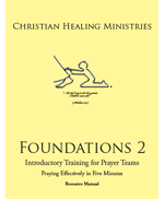 Foundations 2: Introductory Training for Prayer Teams - Manual