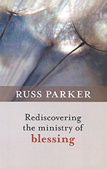 Rediscovering the Ministry of Blessing