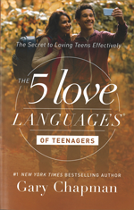 The 5 Love Languages of Teenagers