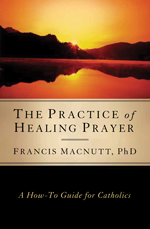 The Practice of Healing Prayer